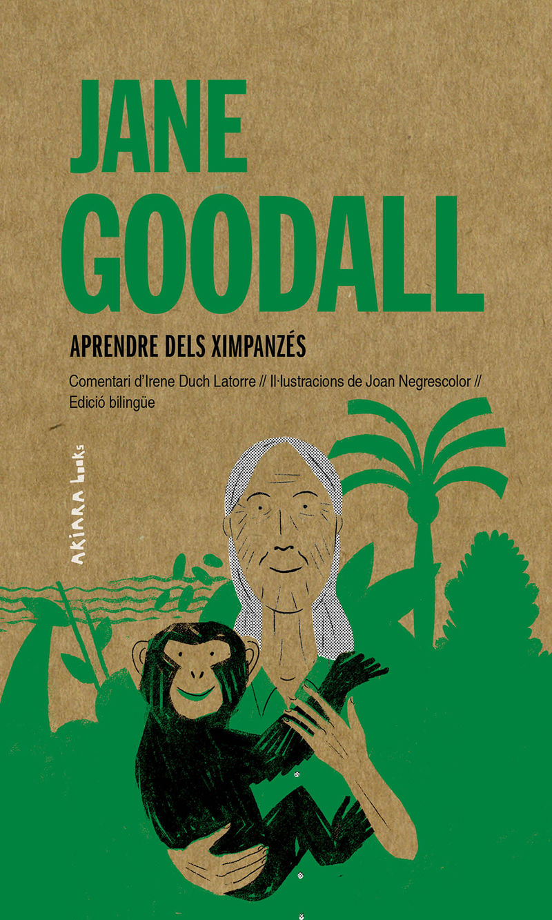 jane goodall - aprendre dels ximpanzes - Irene Duch Latorre / Joan Negrescolors (il. )