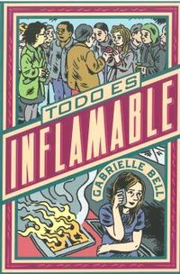 todo es inflamable - Gabrielle Bell