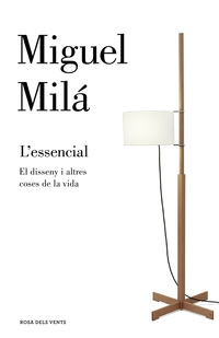 l'essencial - una guia de disseny - Miguel Mila