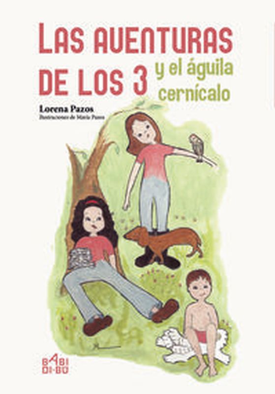 Las aventuras de los 3 y el aguila cernicalo - Lorena Pazos / Maria Pazos (il. )