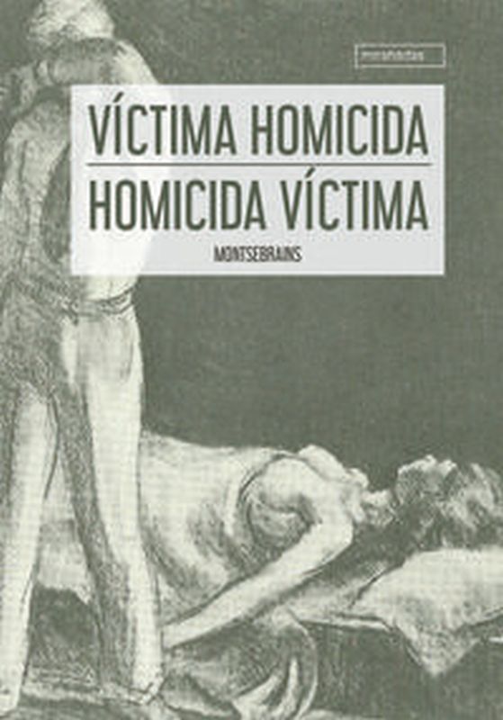 victima homicida - homicida victima - Montsebraims
