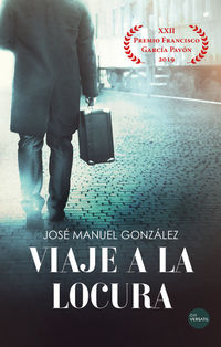 viaje a la locura (xxii premio francisco garcia pavon 2019) - Jose Manuel Gonzalez Martinez