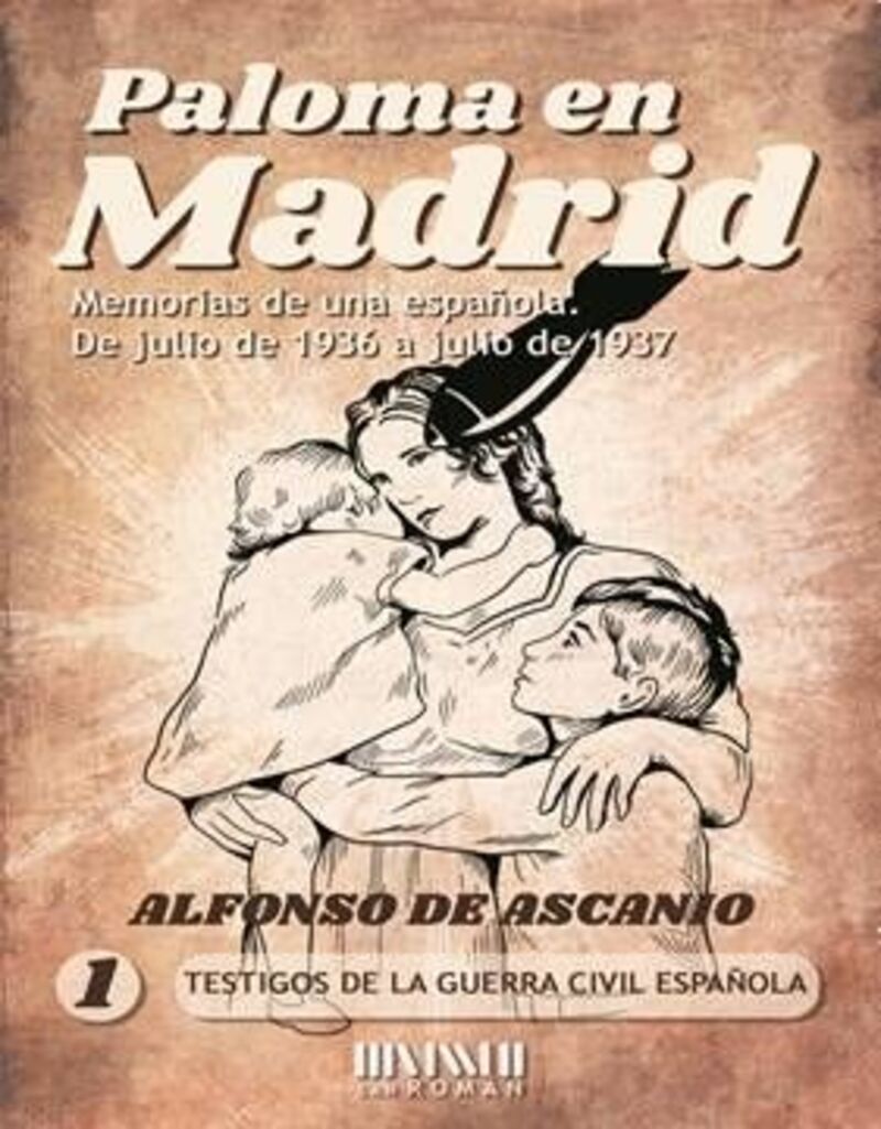 paloma en madrid - memoria de un española de julio de 1936 a julio 1937