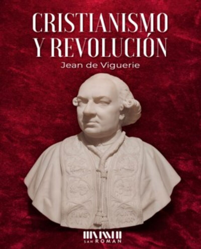 CRISTIANISMO Y REVOLUCION - CINCO LECCIONES DE HISTORIA DE LA REVOLUCION FRANCESA