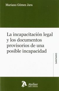 incapacitacion legal y los documentos provisorios de una posible incapacidad
