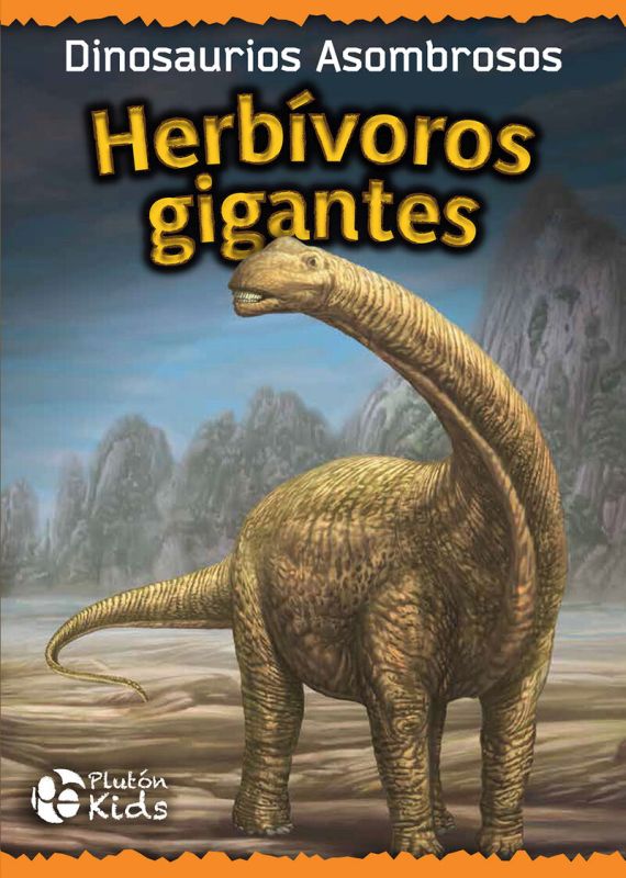 herbivoros gigantes - dinosaurios asombrosos - Aa. Vv.