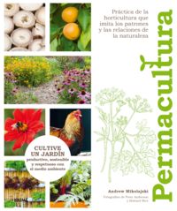 permacultura - cultive un jardin productivo, sostenible y resoetuoso con el medio ambiente