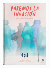 paremos la invasion - que el plastico no nos domine - Raul Hurtado / Jose Ibañez