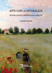 arte con la naturaleza - acciones artitico-cientificas para el siglo xxi - Carmen Gracia