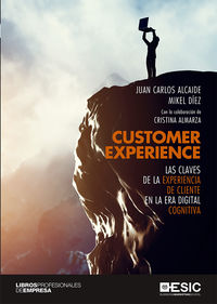 customer experience - las claves de la experiencia de cliente en la era digital cognitiva