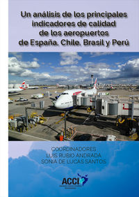 Chile, Brasil Y Peru, Un analisis de los principales indicadores de calidad de los aeropuertos de españa