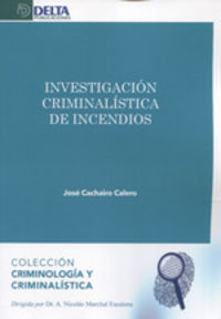 investigacion criminalistica de incendios - Jose Cachairo
