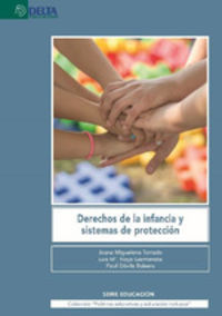 derechos de la infancia y sistemas de proteccion - Joana Miguelera Torrado / Luis Mª Naya Garmendia / Pauli Davila Balsera