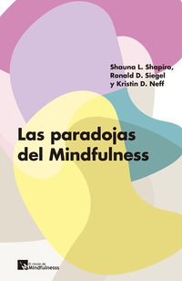 Las paradojas del mindfulness - SHAUNA L. SHAPIRO