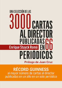 Una seleccion de las 3000 cartas al director publicadas al autor en 66 periodicos - Enrique Stuyck