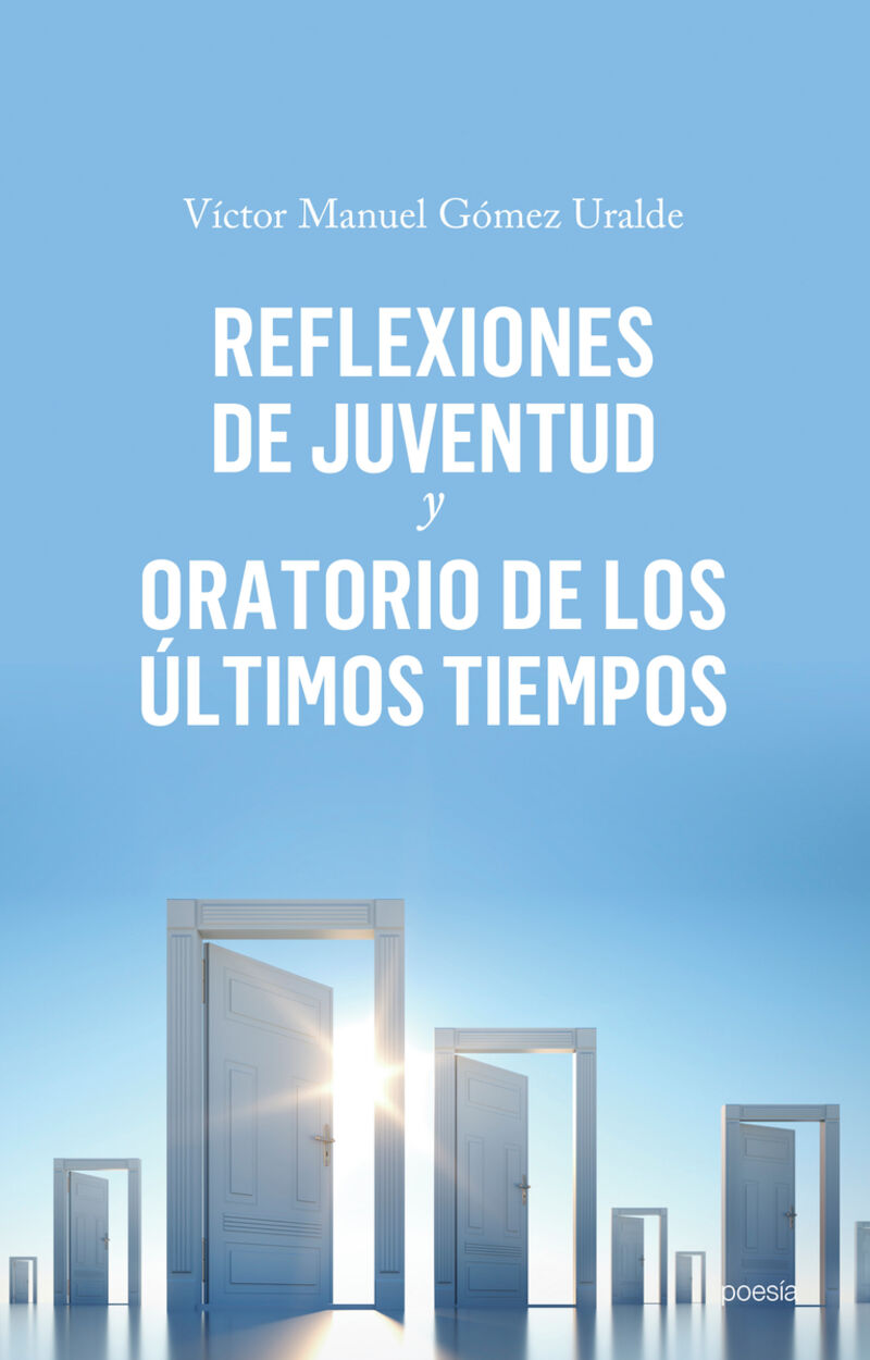 REFLEXIONES DE JUVENTUD Y ORATORIO DE LOS ULTIMOS TIEMPOS