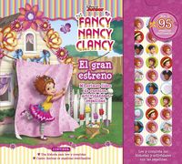 fancy nancy clancy - el gran estreno - mi primer libro de cuentos, actividades y pegatinas