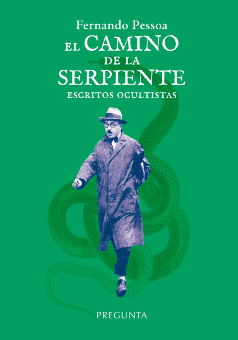 el camino de la serpiente - escritos ocultistas - Fernando Pessoa