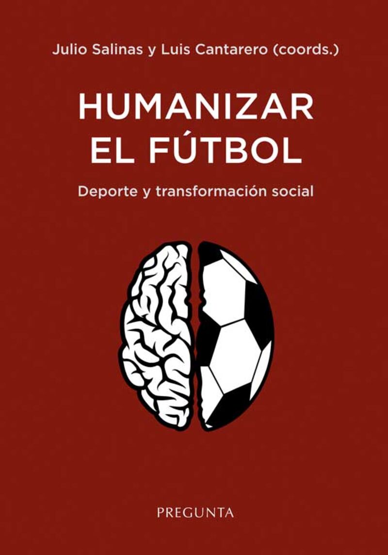 humanizar el futbol - deporte y transformacion social - Julio Salinas (coord. ) / Luis Canterano (coord. )