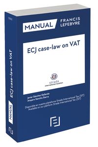 manual ecj case-law on vat (jurisprudencia del tjce sobre el iva) - Javier Sanchez Gallardo / Amparo Sanchis Sierra