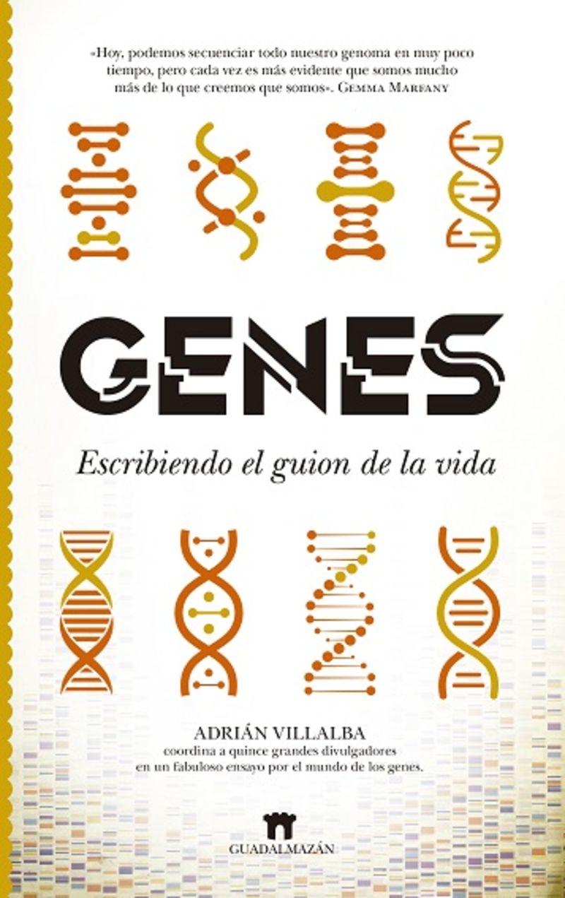 genes - escribiendo el guion de la vida - Adrian Villaba (coord. )