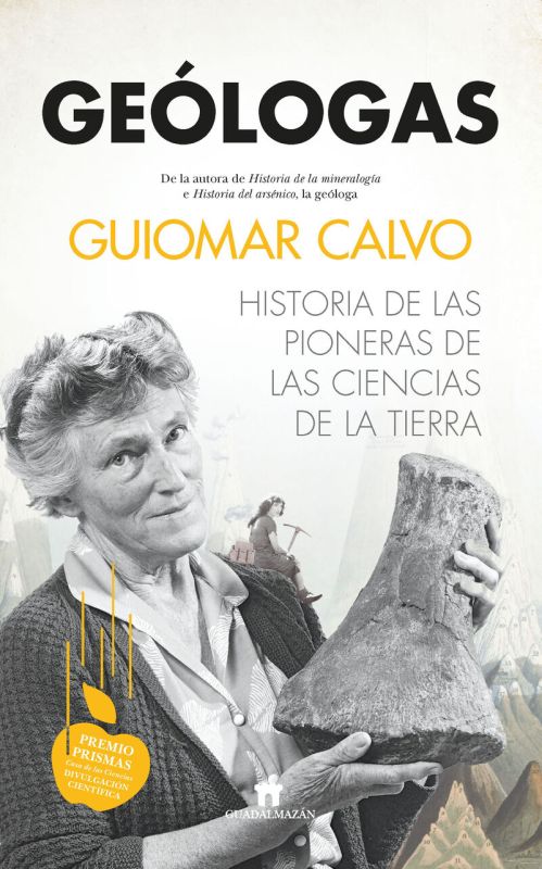 geologas. historia de las pioneras en las ciencias de la tierra - Guiomar Calvo