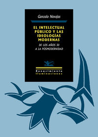 INTELECTUAL PUBLICO Y LAS IDEOLOGIAS MODERNAS, EL