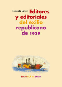 editores y editoriales del exilio republicano de 1939 - Fernando Larraz
