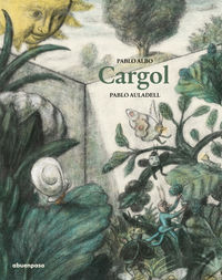 cargol - Pablo Albo / Pablo Auladell (il. )