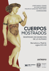cuerpos mostrados - Jose Pardo-Tomas (coord. ) / Mauricio Sanchez Menchero (coord. ) / Alfons Zarzoso (coord. )