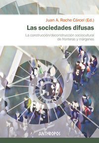 Las sociedades difusas - Juan A. Roche Carcel (ed. )