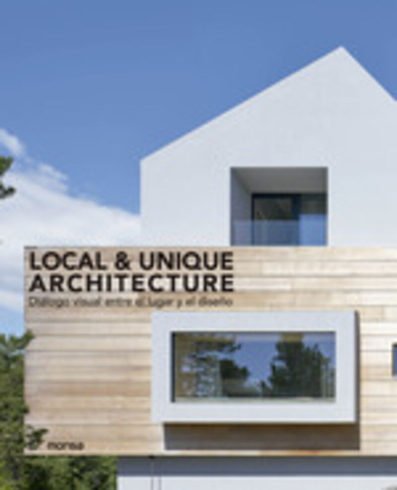 local & unique architecture - dialogo visual entre el lugar y el diseño - Albert Ramis