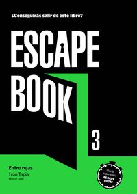 ESCAPE BOOK 3 - ENTRE REJAS