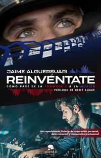 reinventate - como pase de la formula 1 a la musica - Jaime Alguersuari