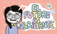 El futuro es brillante - Elisa Riera
