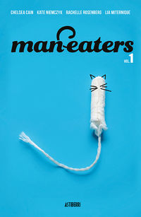 man-eaters 1 - Chelsea Cain / Lia Miternique / Kate Niemczyk