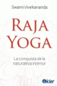 raja yoga - la conquista de la naturaleza interior