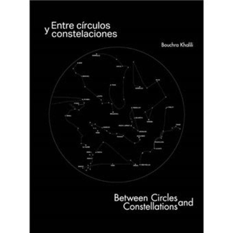 ENTRE CIRCULOS Y CONSTELACIONES = BETWEEN CIRCLES AND CONSTELLATIONS