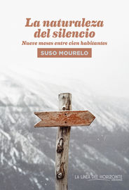 naturaleza del silencio, la - nueve meses entre cien habitantes - Suso Mourelo Gomez