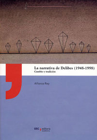 narrativa de delibes, la (1948-1998) - cambio y tradicion