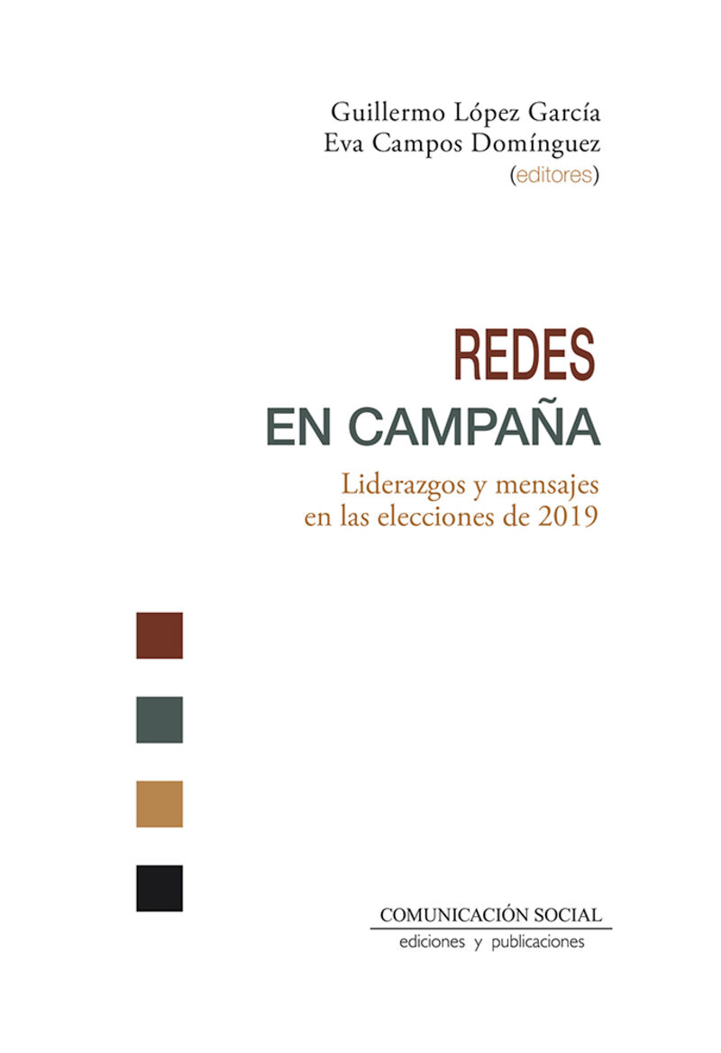 redes en campaña - liderazgos y mensajes en las elecciones de 2019 - Guillermo Lopez Garcia / Eva Campos Dominguez