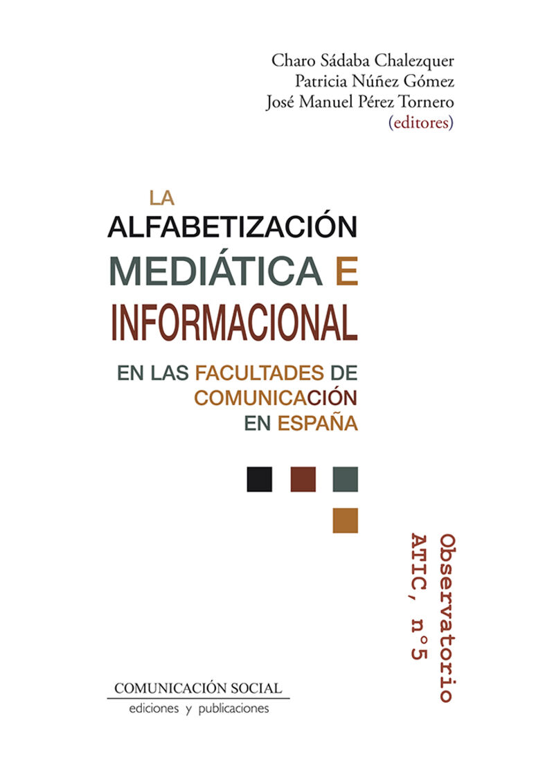 LA ALFABETIZACION MEDIATICA E INFORMACIONAL EN LAS FACULTADES DE COMUNICACION EN ESPAÑA