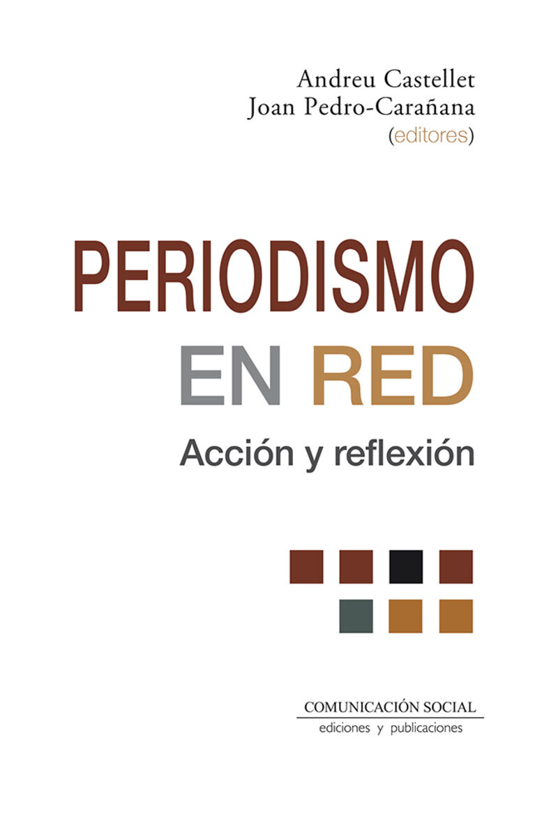 periodismo en red: accion y reflexion - Andreu Castellet Homet / Joan Pedro Carañana