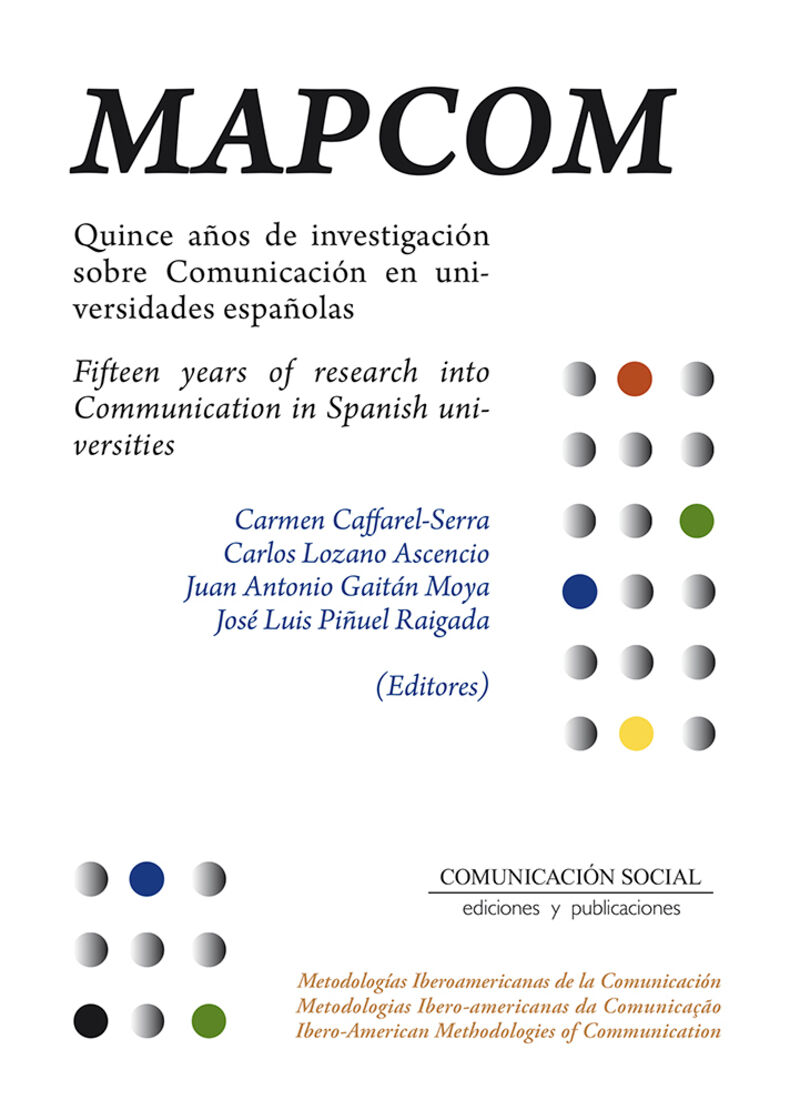 MAPCOM - QUINCE AÑOS DE INVESTIGACION SOBRE COMUNICACION EN UNIVERSIDADES ESPAÑOLAS