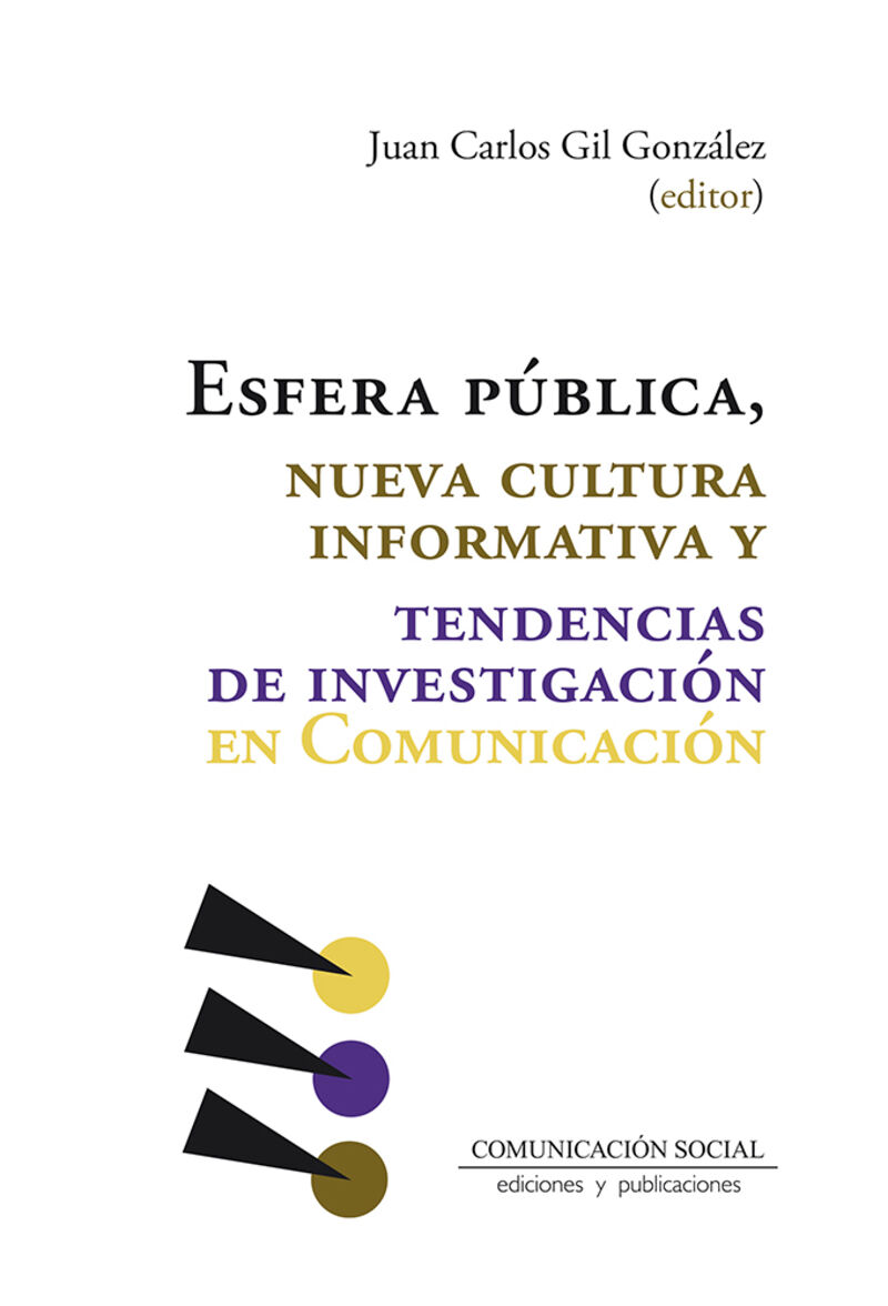 ESFERA PUBLICA, NUEVA CULTURA INFORMATIVA Y TENDENCIAS DE INVESTIGACION EN COMUNICACION