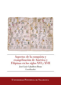 aspectos de la conquista y evangelizacion de america y filipinas en los siglos xvi y xvii - Jose Luis Caballero Bono
