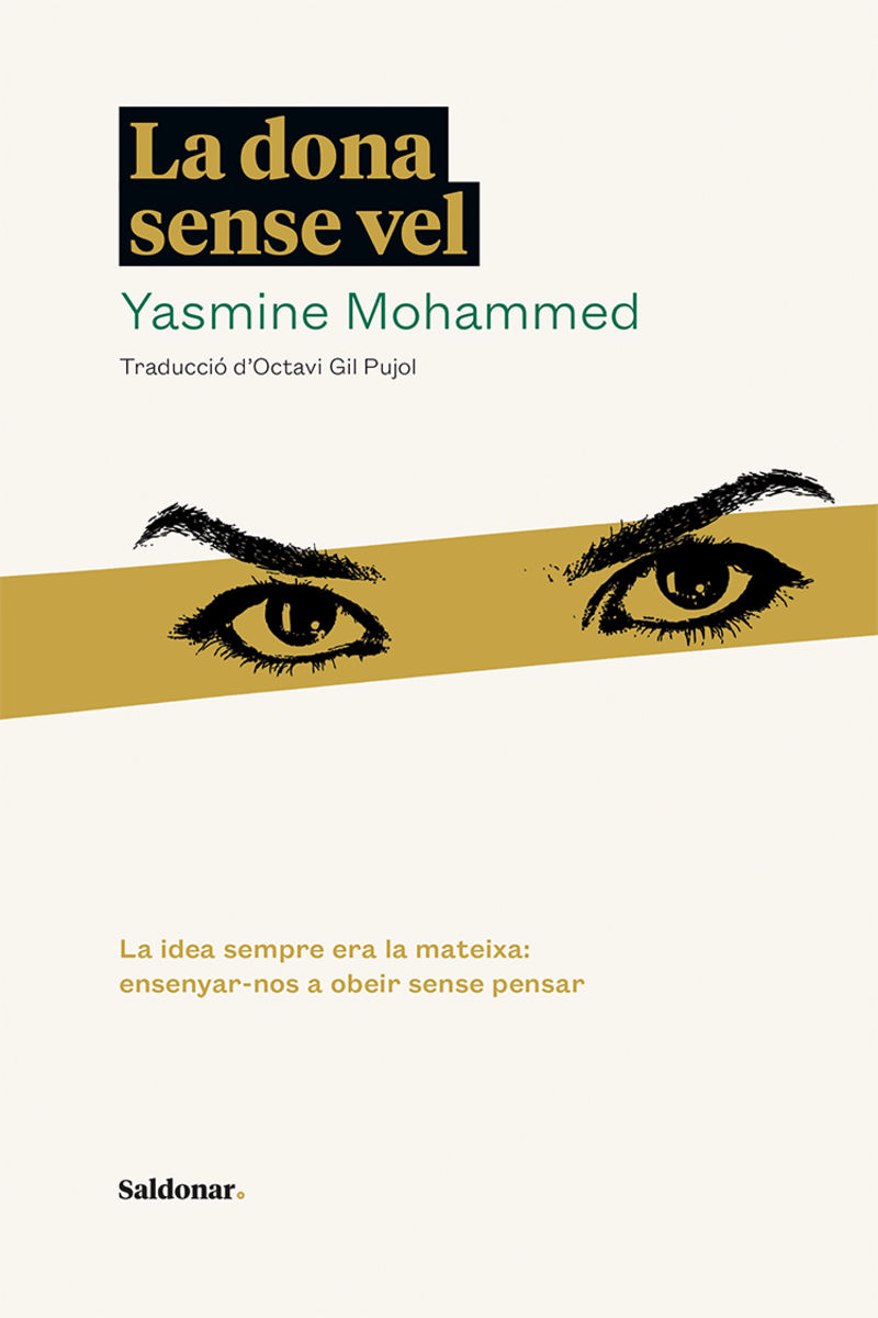 la dona sense vel - la idea sempre era la mateixa: ensenyar-nos a obeir sense pensar - Yasmine Mohammed