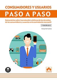 consumidores y usuarios - paso a paso - guia practica sobre - Antonio Arca Soler / Elena Tenreiro
