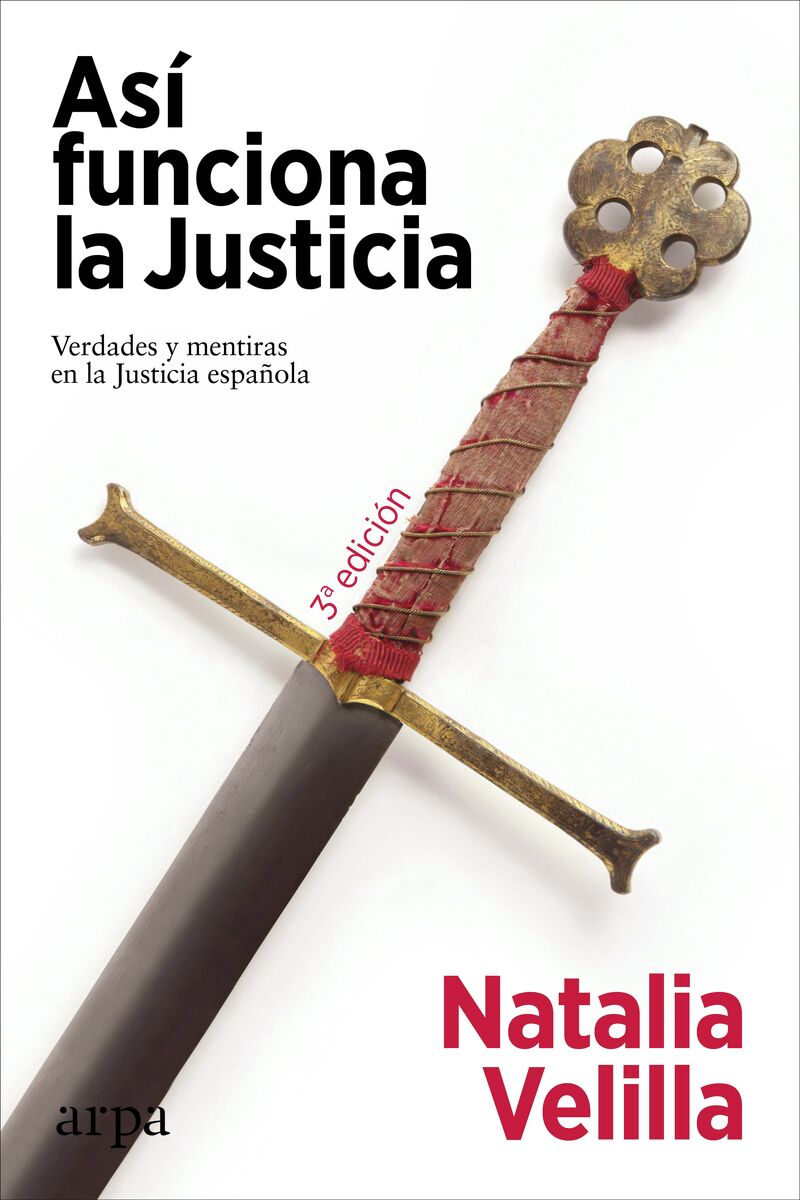 asi funciona la justicia - verdades y mentiras en la justicia española