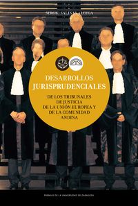 desarrollos jurisprudenciales - de los tribunales de justicia de la union europea y de la comunidad andina